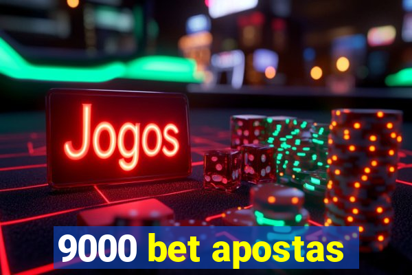 9000 bet apostas